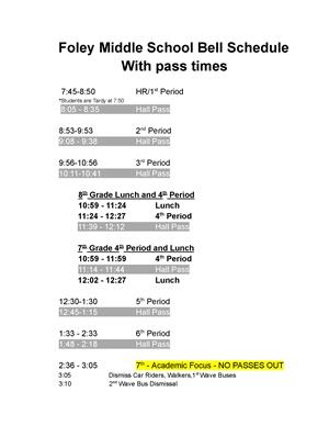 Foley Middle's Bell Schedule with pass times.